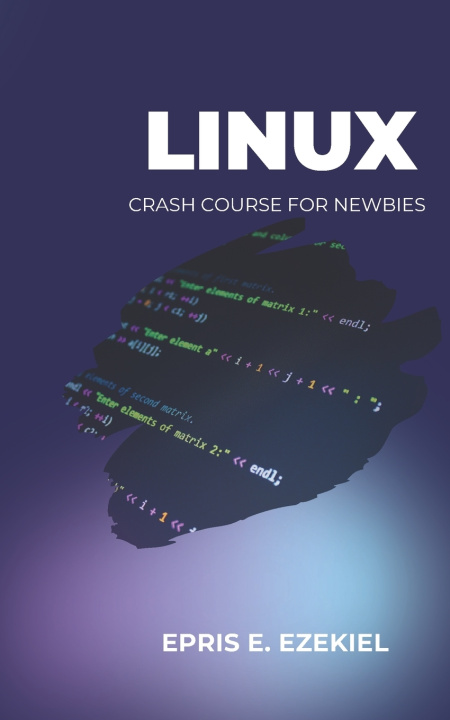 Könyv Linux Epris E. Ezekiel