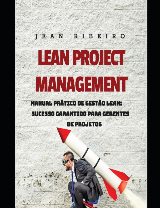 Kniha Lean Project Management JEAN RICARDO RIBEIRO