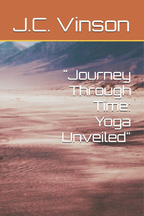 Книга "Journey Through Time J.C. Vinson