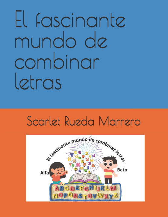 Kniha El fascinante mundo de combinar letras Scarlet Coromoto Rueda Marrero