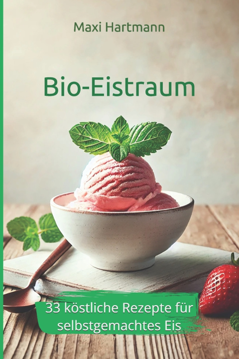 Книга Bio-Eistraum Maxi Hartmann