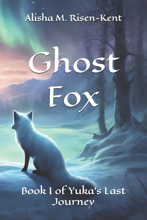 Kniha Ghost Fox Alisha M. Risen-Kent