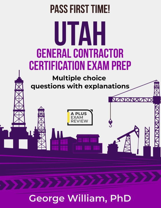Kniha UTAH GENERAL CONTRACTOR CERTIFICATION EXAM PREP George William PhD