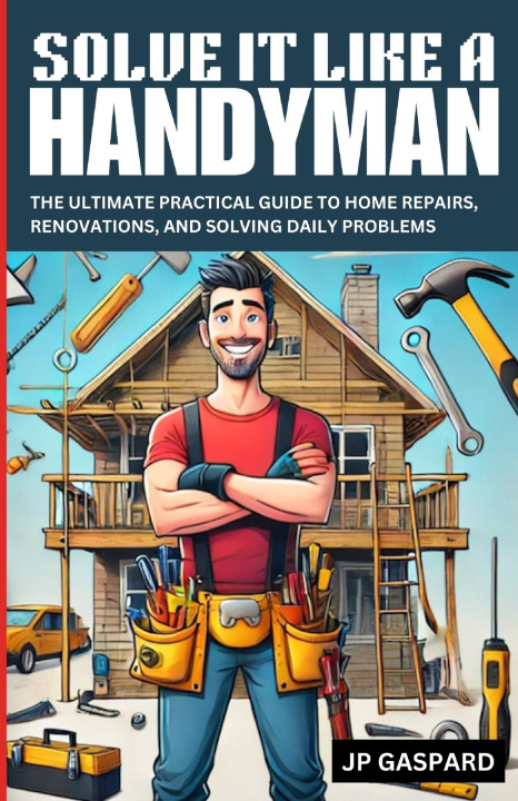 Kniha Solve it Like a Handyman JP G. Hovel