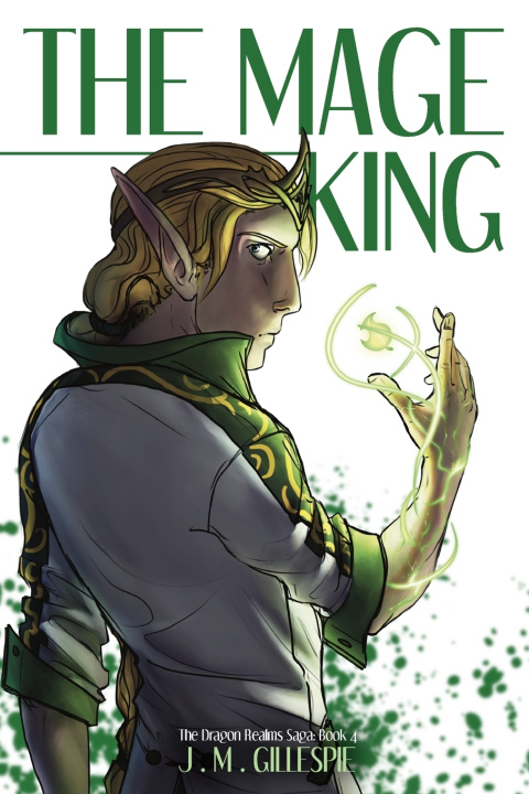Knjiga The Mage KIng J. M. Gillespie