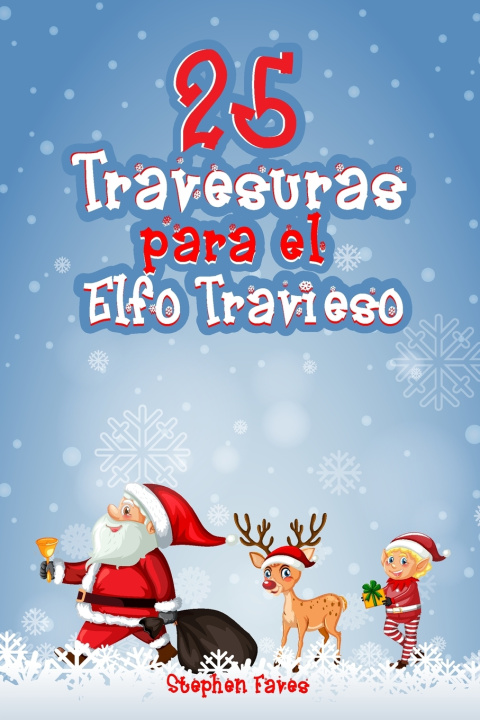 Kniha 25 Travesuras para el Elfo Travieso Stephen Faves