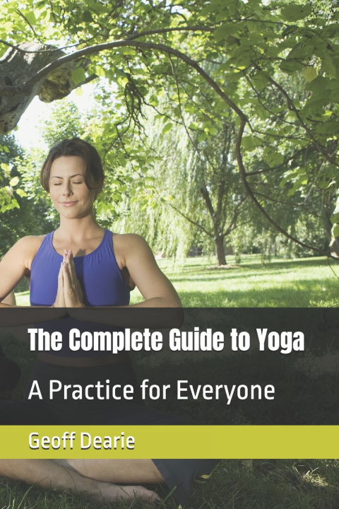 Книга The Complete Guide to Yoga Geoff Dearie