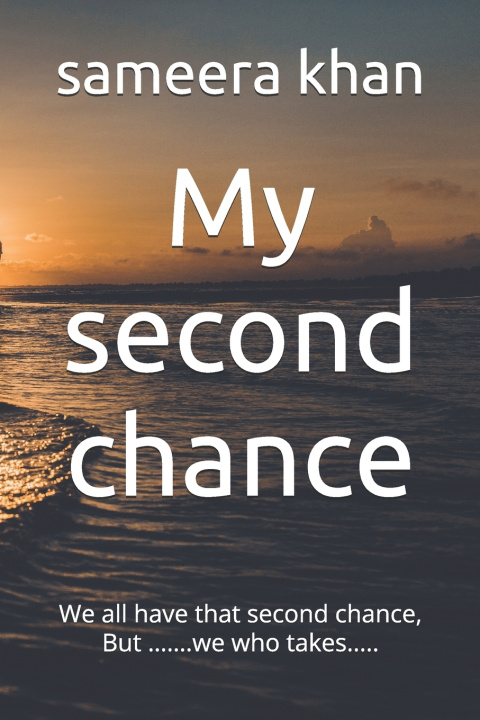 Книга My second chance sameera khanum khan khan