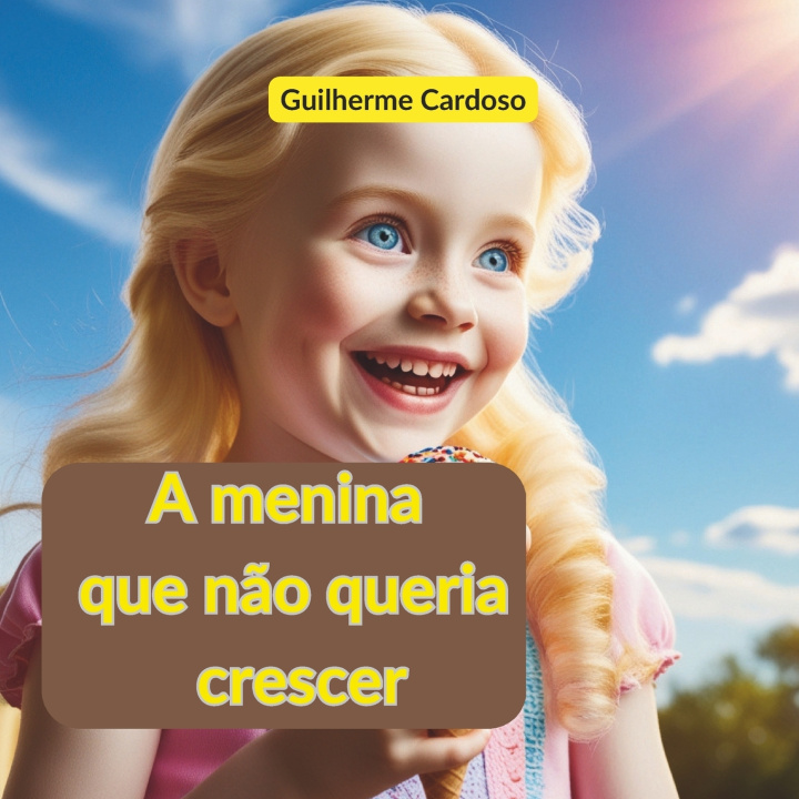 Buch A menina que não queria crescer Guilherme Cardoso