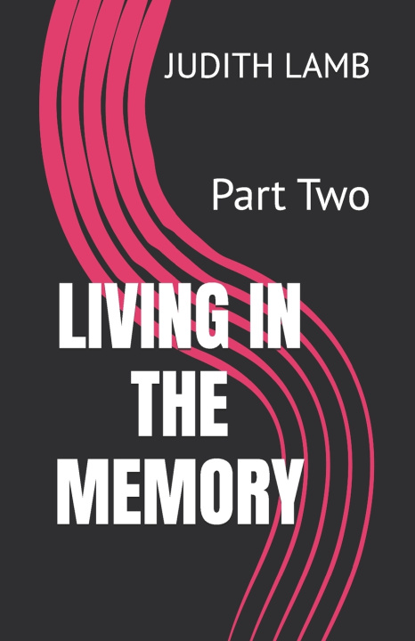 Kniha LIVING IN THE MEMORY JUDITH LAMB