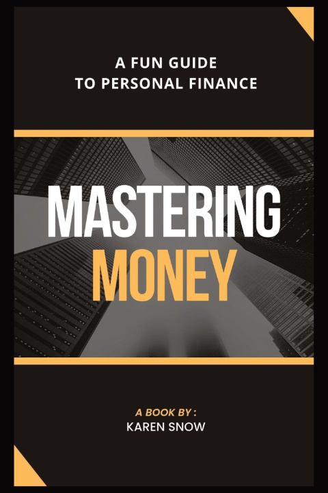 Kniha Mastering Money Karen Snow
