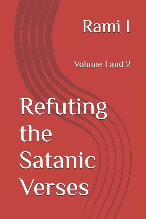 Kniha Refuting the Satanic Verses Rami I