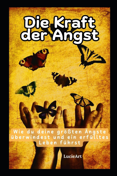 Kniha Die Kraft der Angst Lucie Art