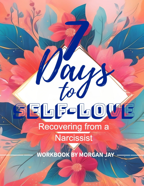 Kniha 7 Days To Self Love Morgan Jay