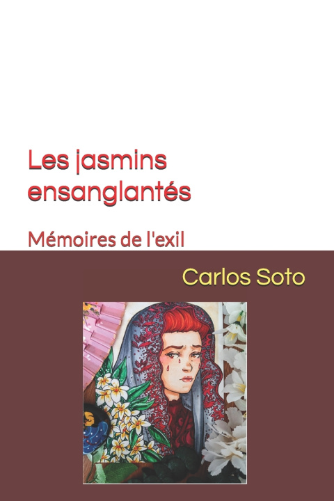 Книга Les jasmins ensanglantés Carlos Soto