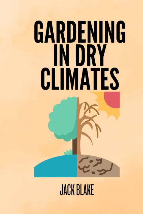 Knjiga Gardening In Dry Climates JACK BLAKE