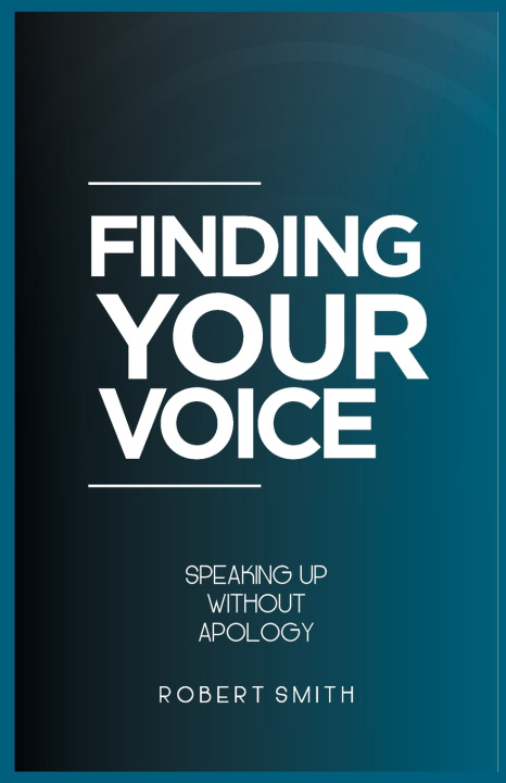 Kniha Finding Your Voice Robert Smith