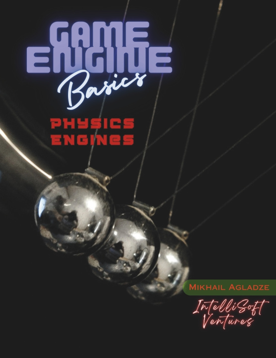 Kniha Game Engine Basics Mikhail Agladze