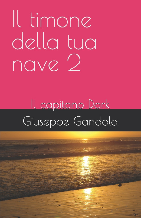 Книга Il timone della tua nave 2 Giuseppe Gandola Gio