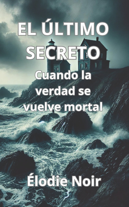 Kniha EL ÚLTIMO SECRETO Élodie Noir