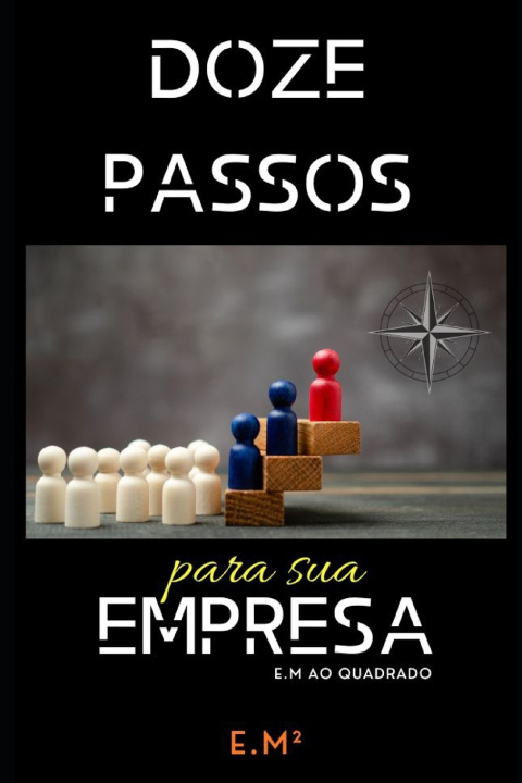 Kniha DOZE PASSOS PARA SUA EMPRESA E.M AO QUADRADO