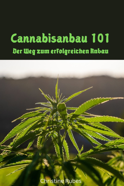 Kniha Cannabisanbau 101 Christine Rubes