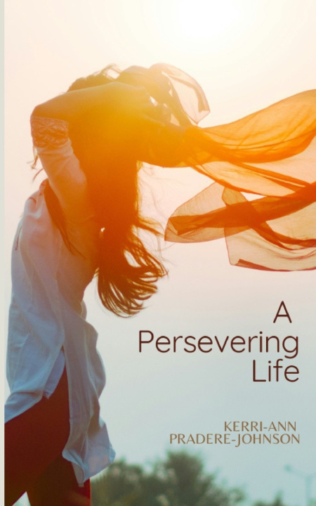 Kniha A Persevering Life Kerri-Ann Pradere-Johnson