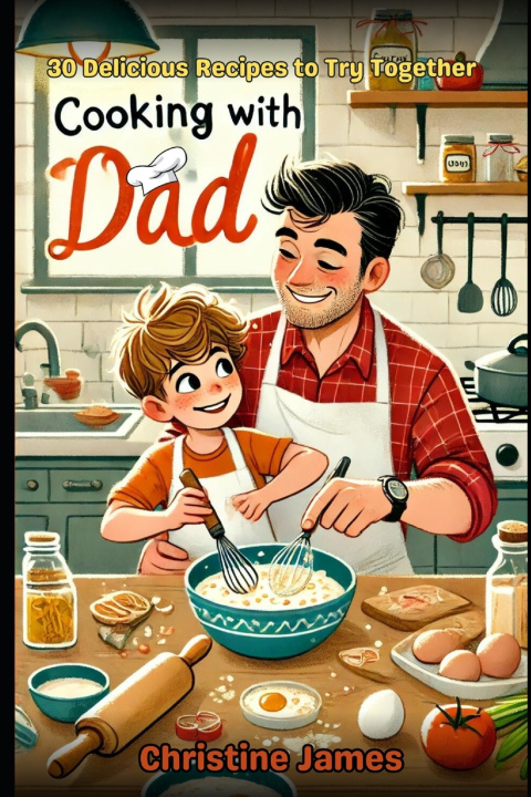 Книга Cooking with Dad Christine James