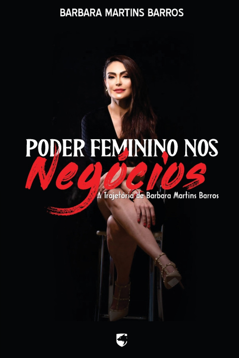 Kniha Poder Feminino nos Negócios Barbara Martins Barros