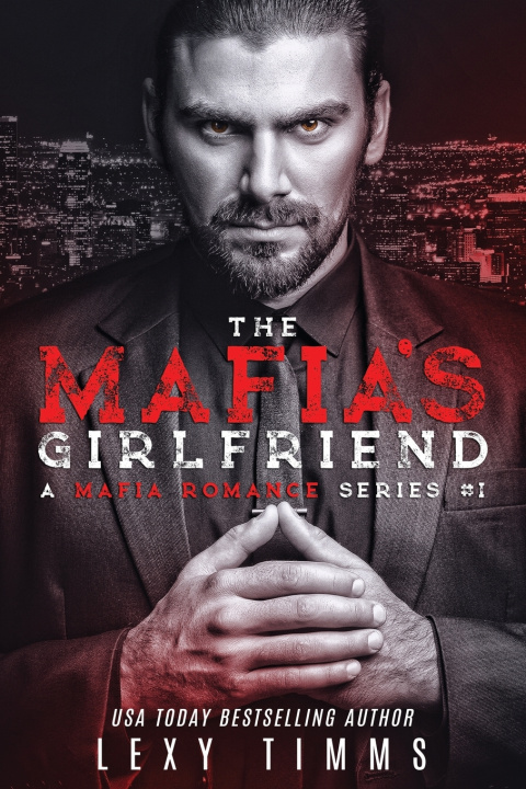 Книга The Mafia's Girlfriend Lexy Timms
