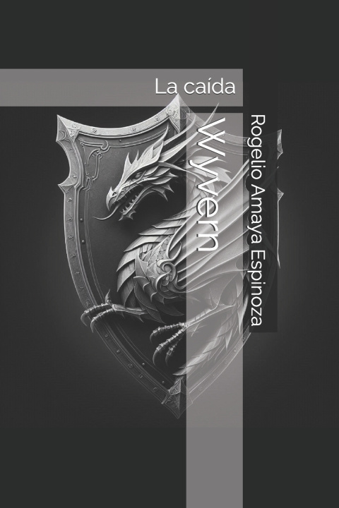Kniha Wyvern Rogelio Amaya Espinoza