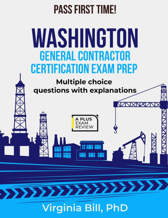 Boek WASHINGTON GENERAL CONTRACTOR CERTIFICATION EXAM PREP Virginia Bill PhD