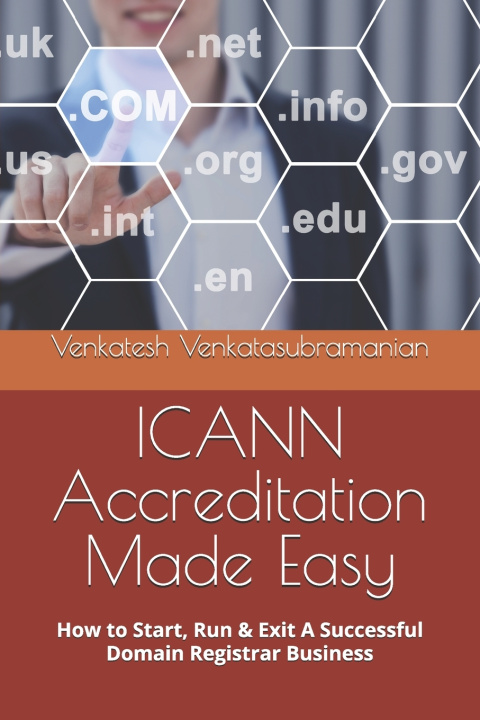Книга ICANN Accreditation made Easy Venkatesh Venkatasubramanian