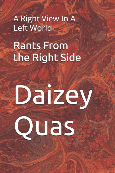 Kniha Rants From the Right Side Daizey Quas