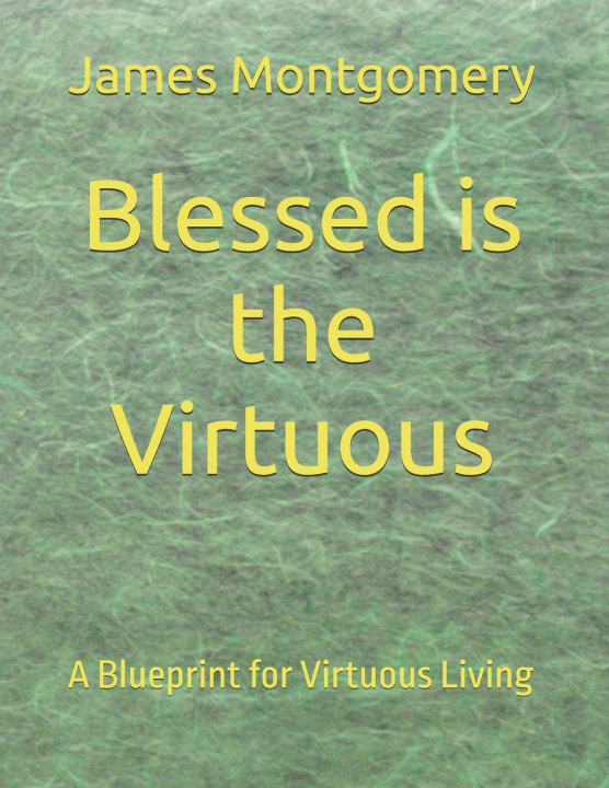Kniha Blessed is the Virtuous James Montgomery