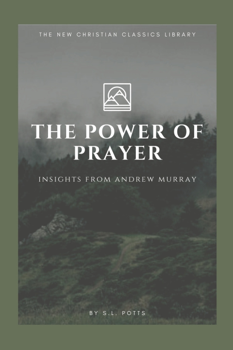 Kniha The Power of Prayer S.L. Potts