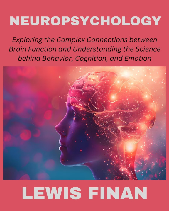 Книга Neuropsychology Lewis Finan