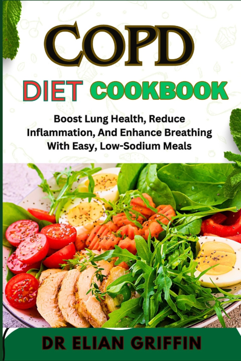Kniha COPD DIET COOKBOOK DR ELIAN GRIFFIN