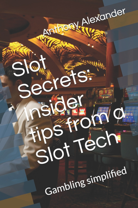 Kniha Slot Secrets Anthony Tyler Alexander