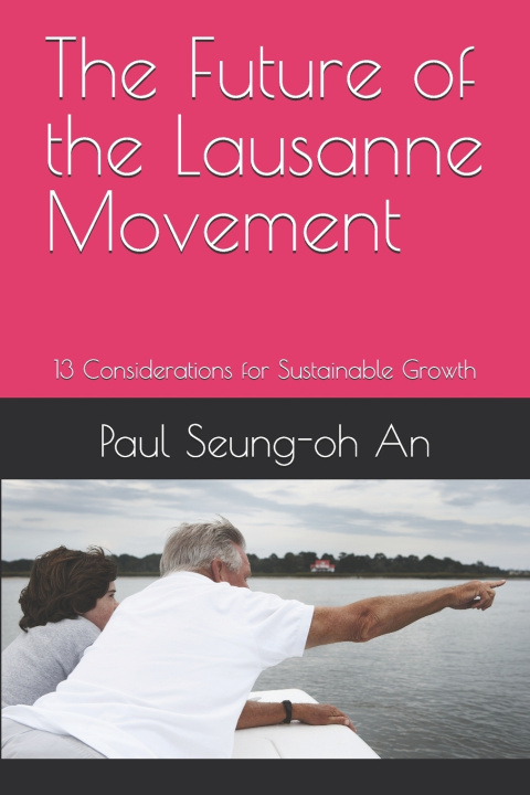 Kniha The Future of the Lausanne Movement Paul Seung-oh AN