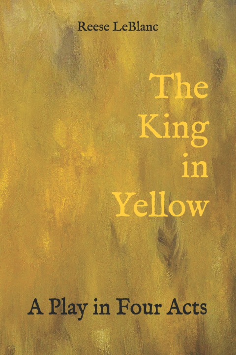 Kniha The King in Yellow Reese LeBlanc