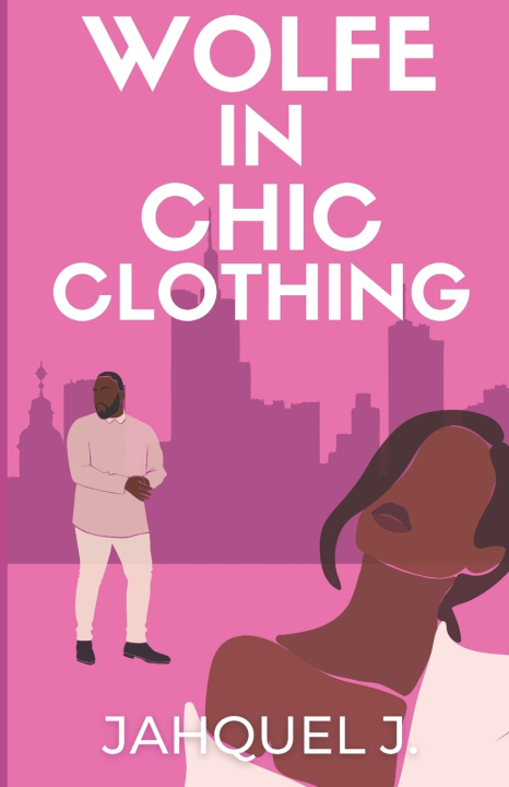 Kniha A Wolfe In Chic Clothing Jahquel J.