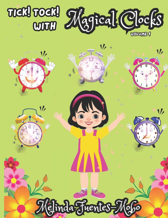 Knjiga TICK TOCK! WITH MAGICAL CLOCKS MELINDA FUENTES-MOBO