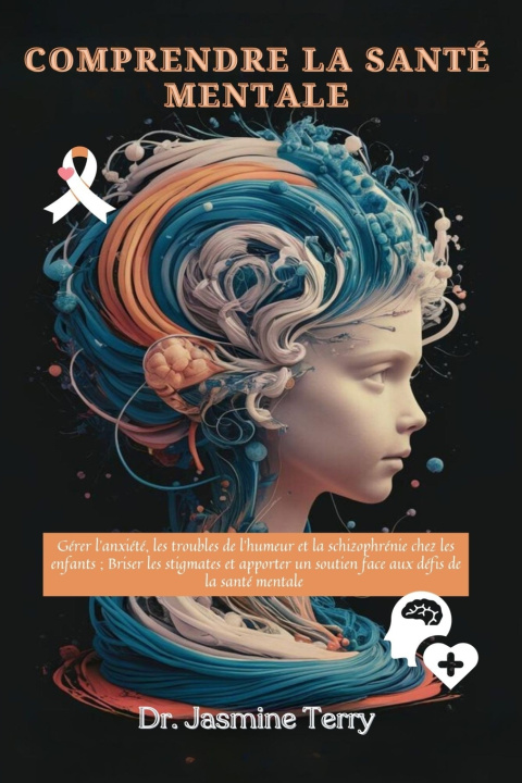 Kniha Comprendre la santé mentale Jasmine Terry