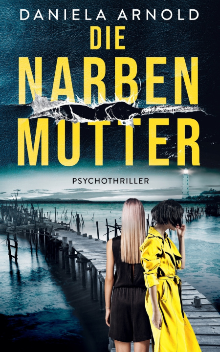 Könyv Die Narbenmutter Daniela Arnold