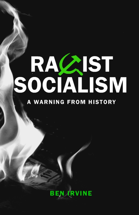 Kniha Racist Socialism Ben Irvine