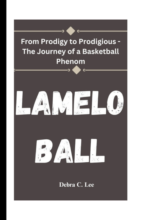 Kniha LAMELO BALL Debra C. Lee