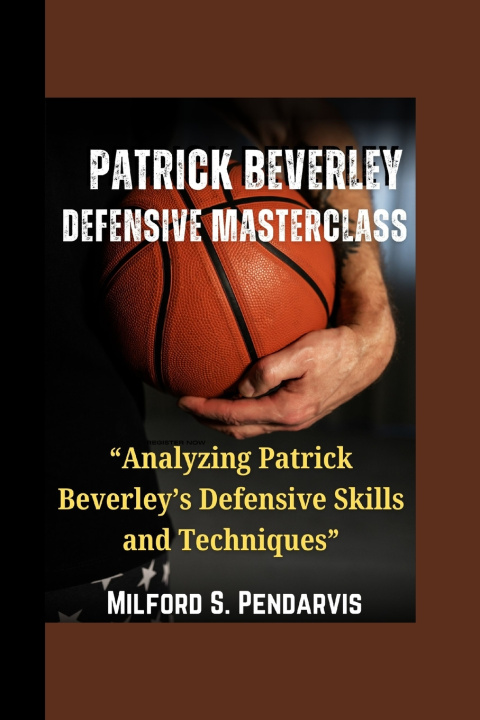 Kniha PATRICK BEVERLEY DEFENSIVE MASTERCLASS Milford S. Pendarvis