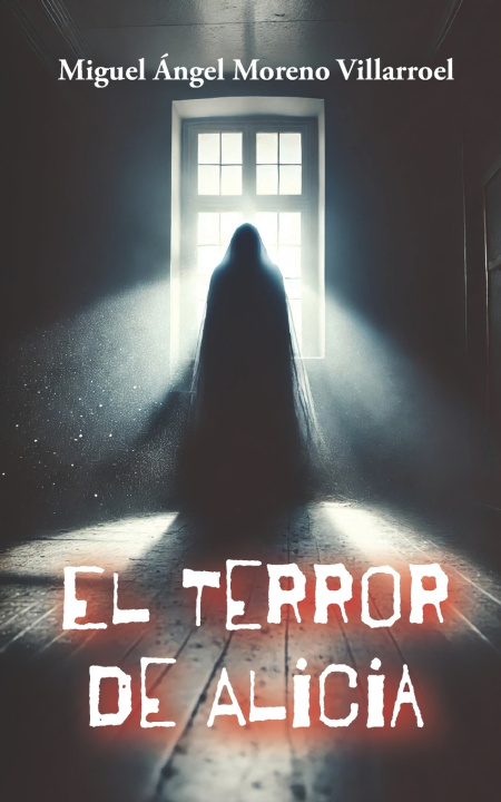 Книга El terror de Alicia Miguel Moreno Villarroel