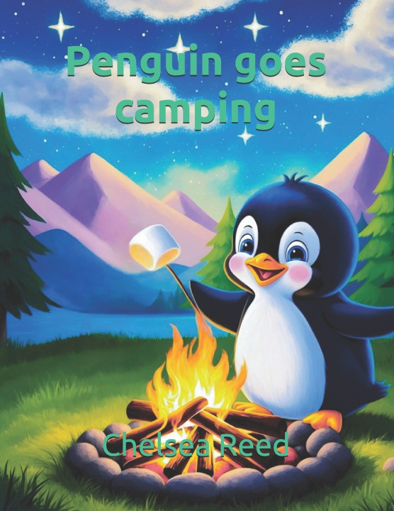 Knjiga Penguin goes camping Chelsea Reed